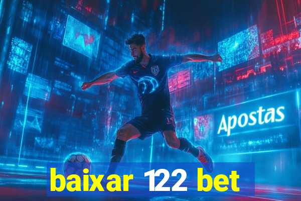 baixar 122 bet